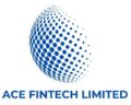 Ace Fintech Limited